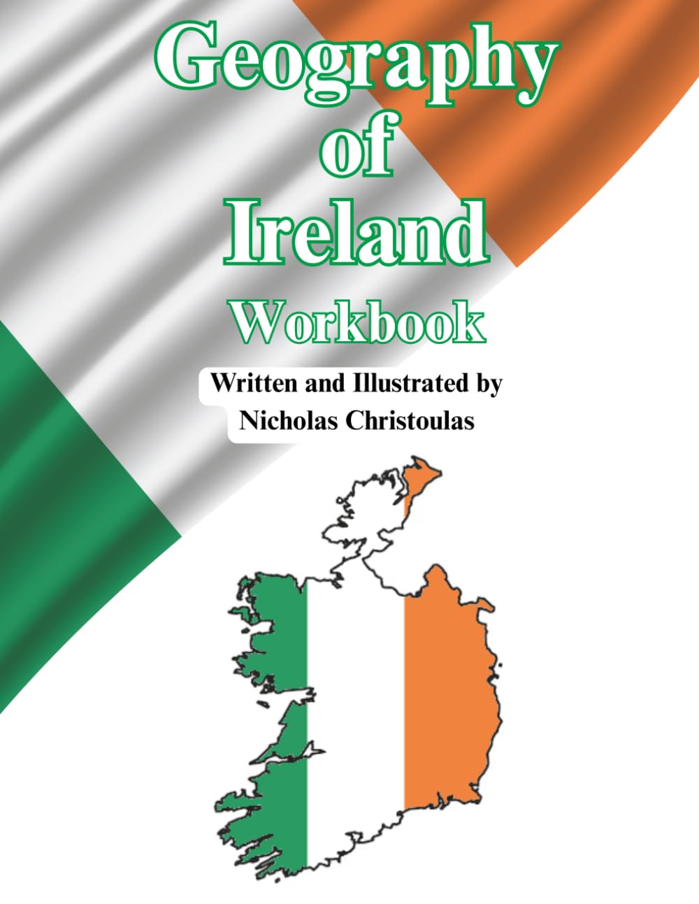 Geography of Ireland Workbook: Interactive Geography Activities for Kids – Learn Counties, Regions, Climate, and Irish Culture (Homeschool & Classroom Study Guide)