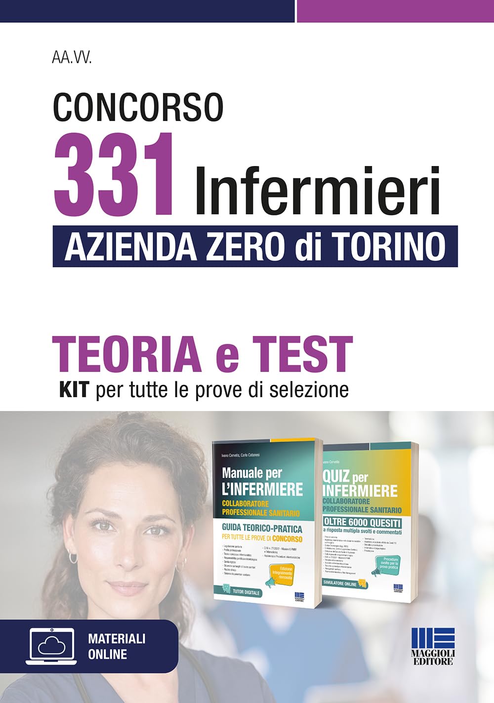 Concorso 331 infermieri Azienda Zero di Torino. Kit: teoria e test per tutte le prove di selezione. Con software di simulazione