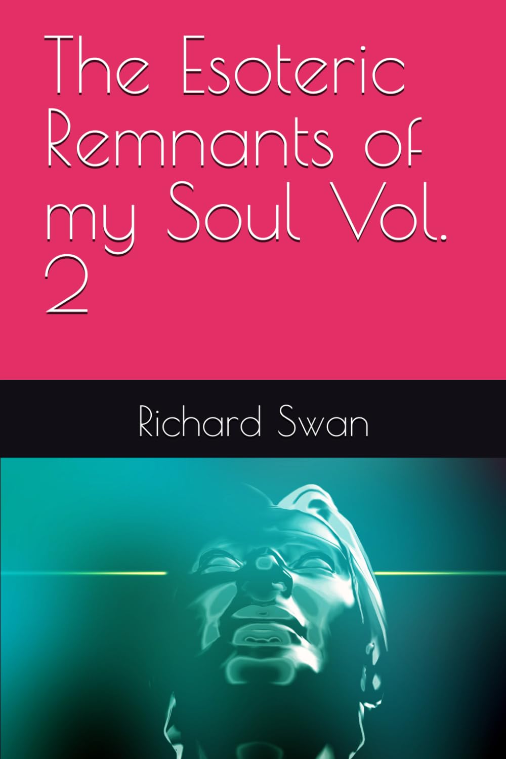 The Esoteric Remnants of my Soul Vol. 2