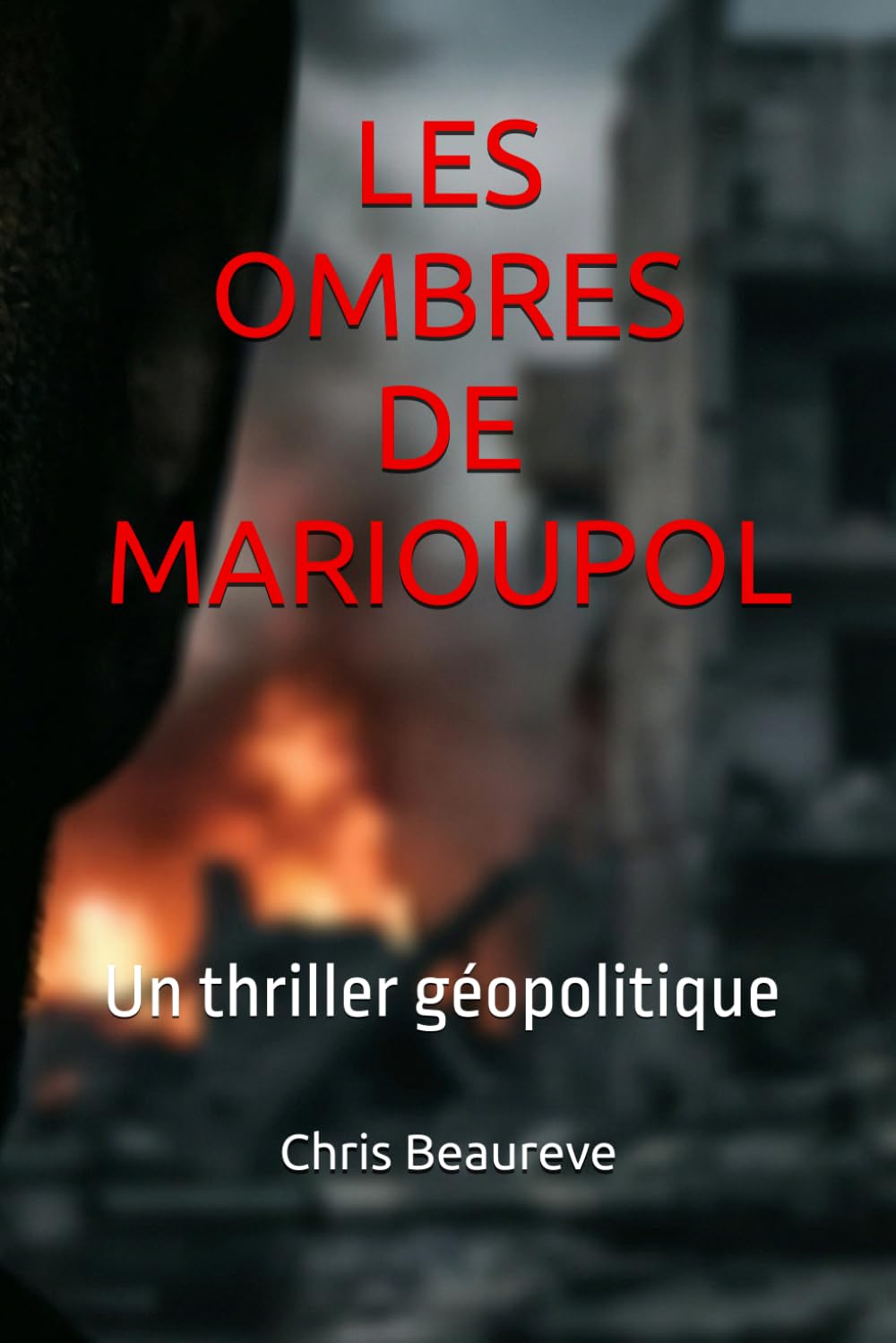 LES OMBRES DE MARIOUPOL: Un thriller géopolitique: 1 (Thomas Keller)