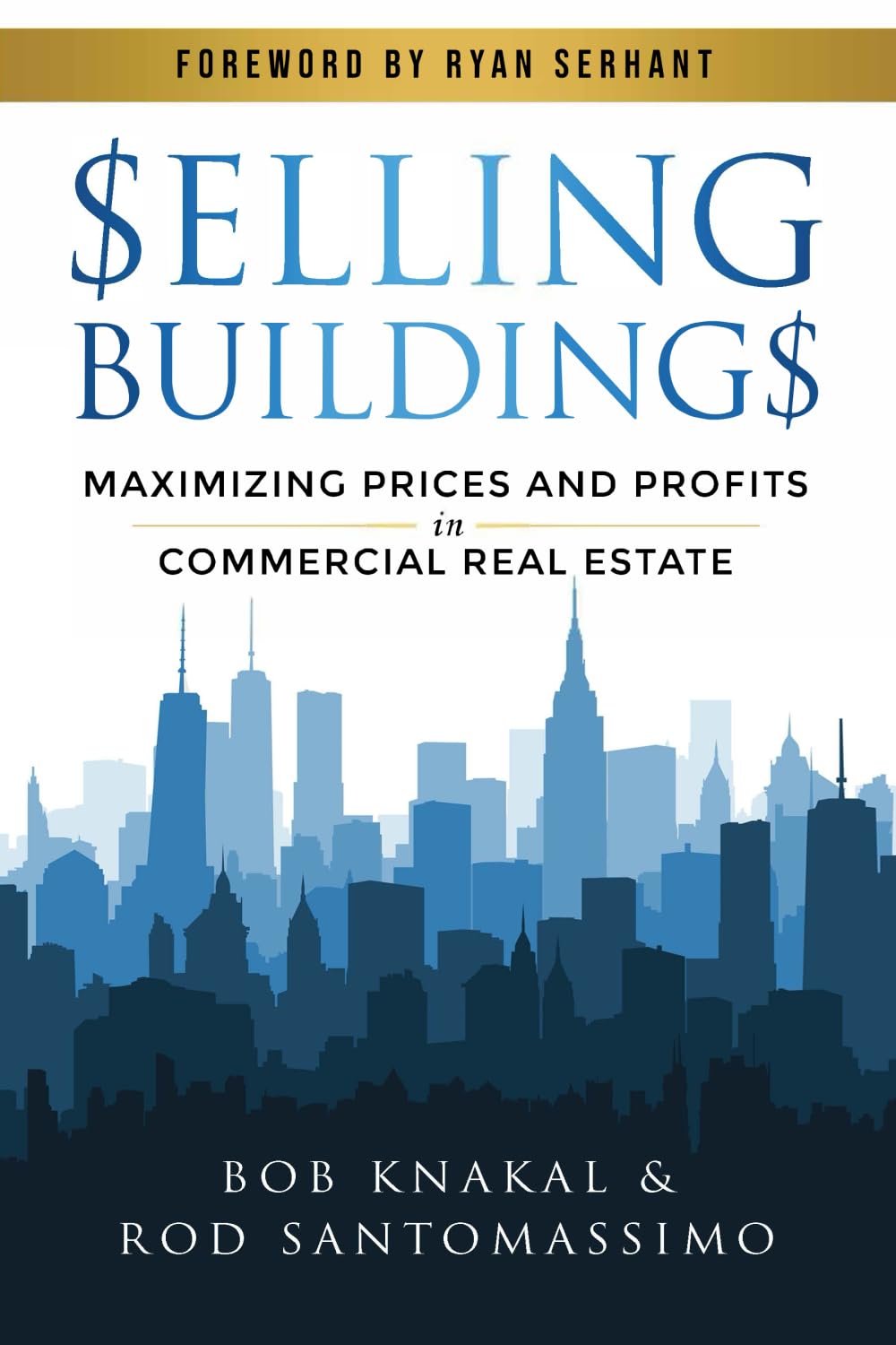 Selling Buildings: Maximizing Prices and Profitsin Commercial Real Estate