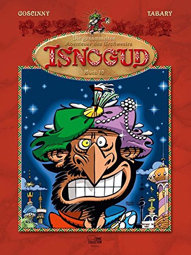 Die gesammelten Abenteuer des Großwesirs Isnogud 10 Die gesammelten Abenteuer des Großwesirs Isnogud 10