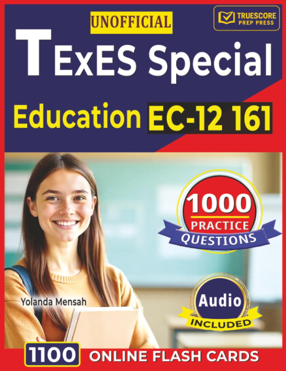 Unofficial Texes Special Education EC-12 161: 1000 Practice Questions Covering All Domains and In-Depth Rationales for Exam Preparation in 30 Days