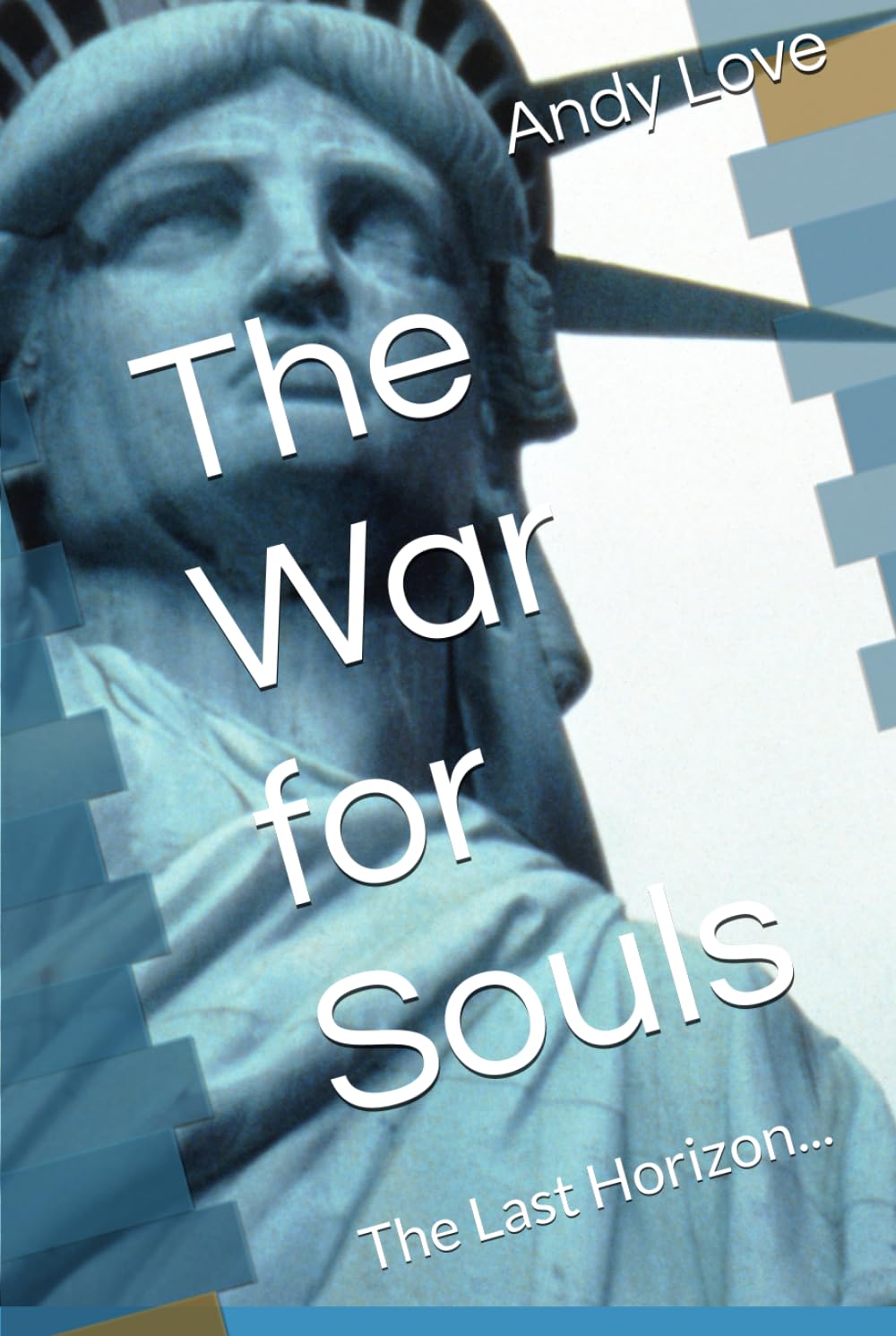 The War for Souls: The Last Horizon...
