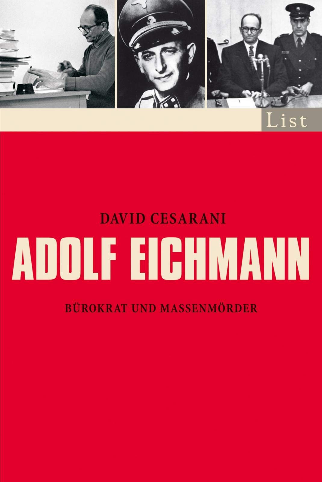 Adolf Eichmann: Bürokrat und Massenmörder