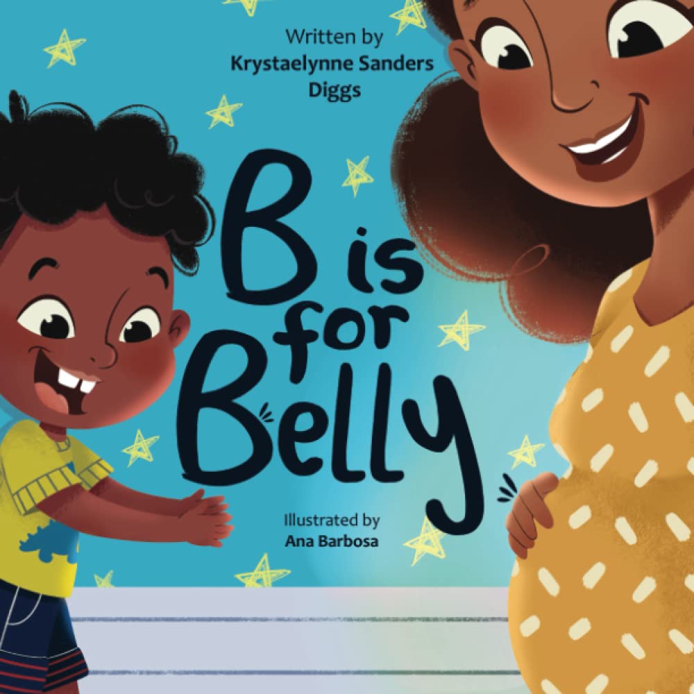 B is for Belly by Krystaelynne Sanders Diggs (Paperback Book)