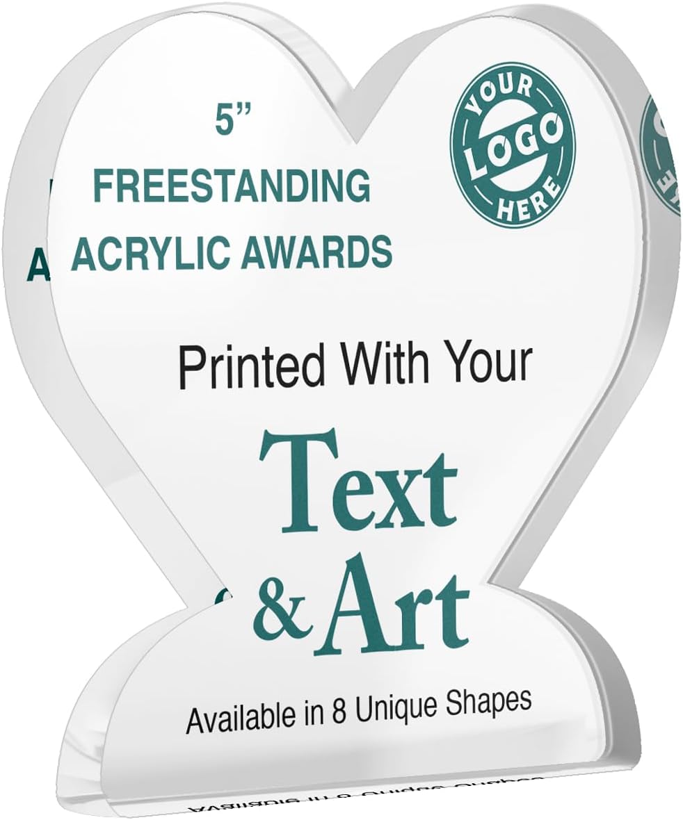 Custom Free Standing Acrylic Awards Offered in a Variety of Shapes with UV Color Printing - Includes Unlimited Text and Your Logo (Heart)