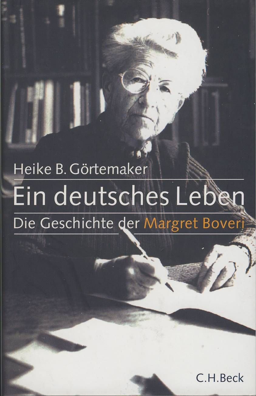 Ein deutsches Leben: Die Geschichte der Margret Boveri 1900-1975