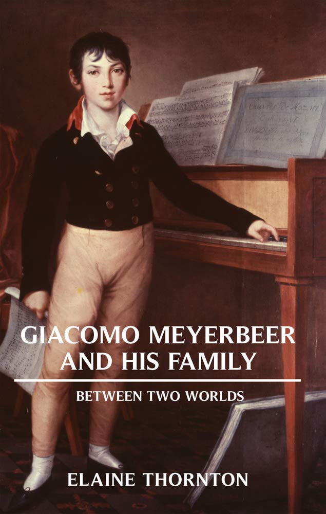 Giacomo Meyerbeer and His Family biographie historique par Heinz Becker et Gudrun Becker