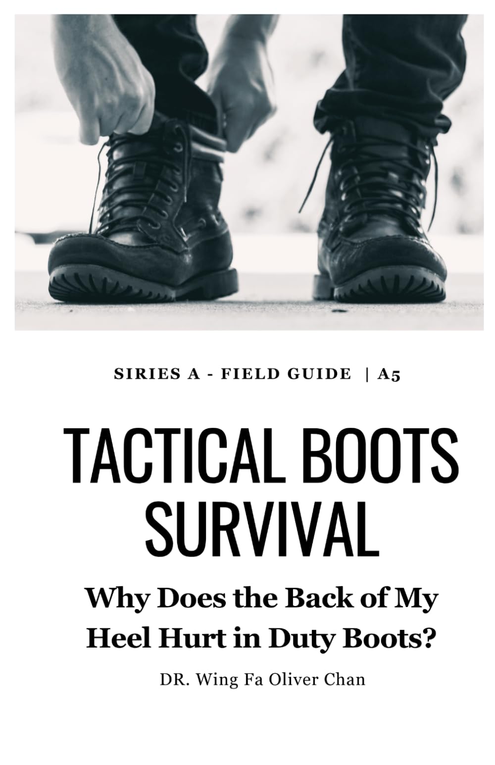 Why Does the Back of My Heel Hurt in Duty Boots?: Understanding Heel Pain in Duty Boots (Tactical Boots Survival)