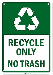 Recycle Only No Trash Sign, 7x10 Inches, Rust Free .040 Aluminum, Fade Resistant, Made in USA by My Sign Center