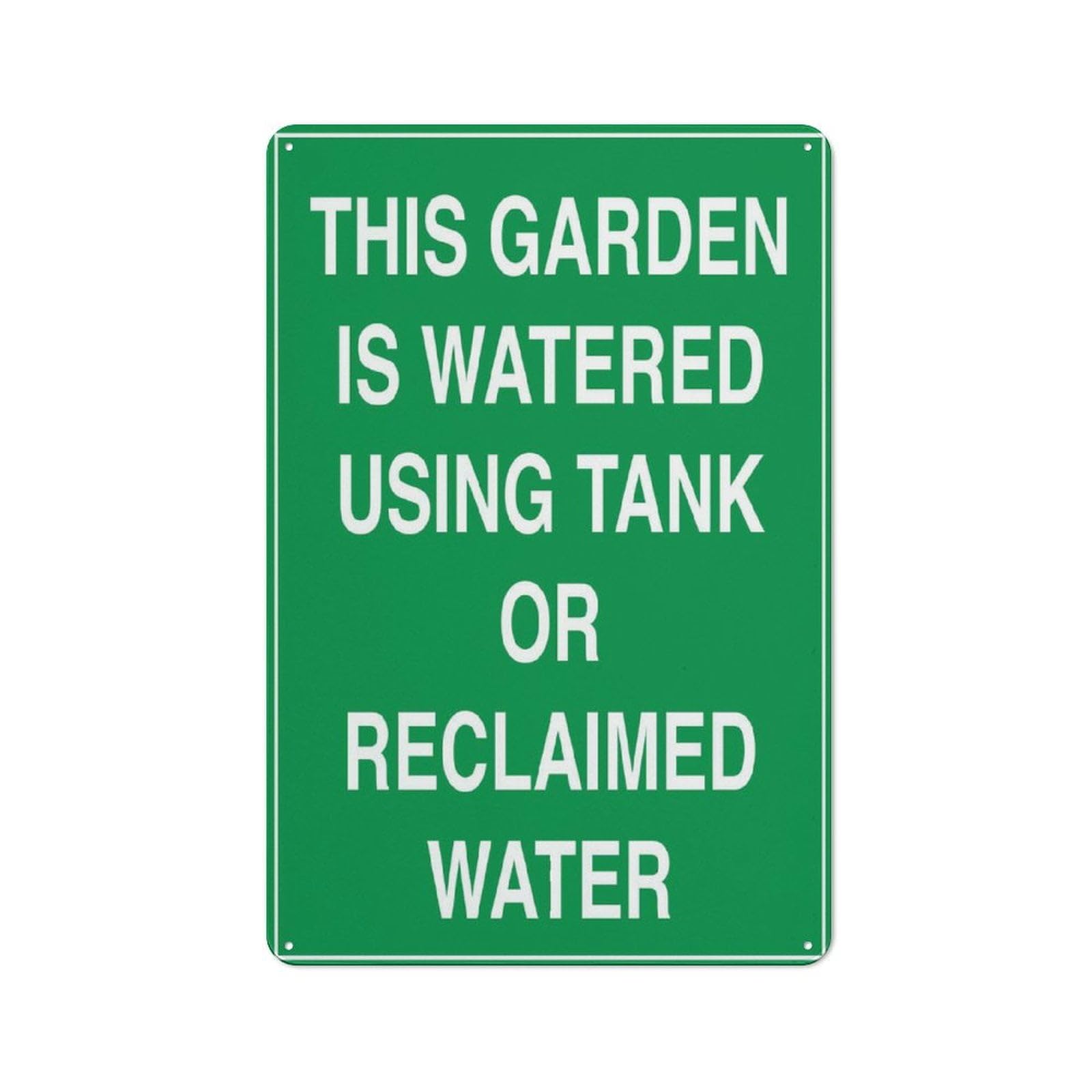 This Garden Is Watered Using Tank Or Reclaimed Water for Cafe Home Living Room Bedroom Kitchen Garden Garage Cafe Bar Pub Tin Sign 8x12 Inch