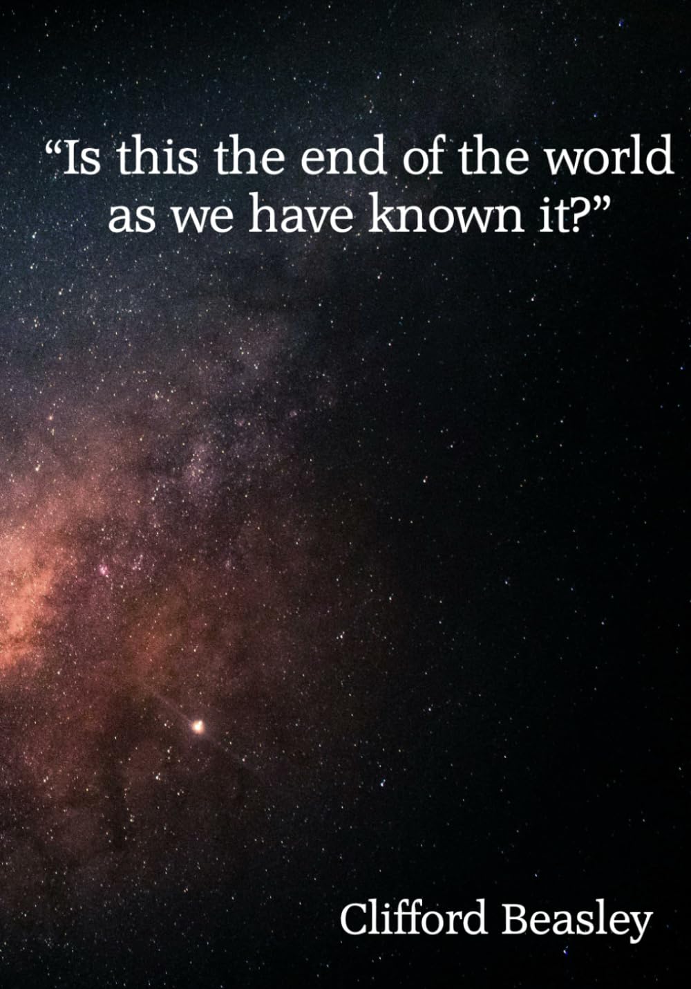 Is This the End of the World as We Have Known It?