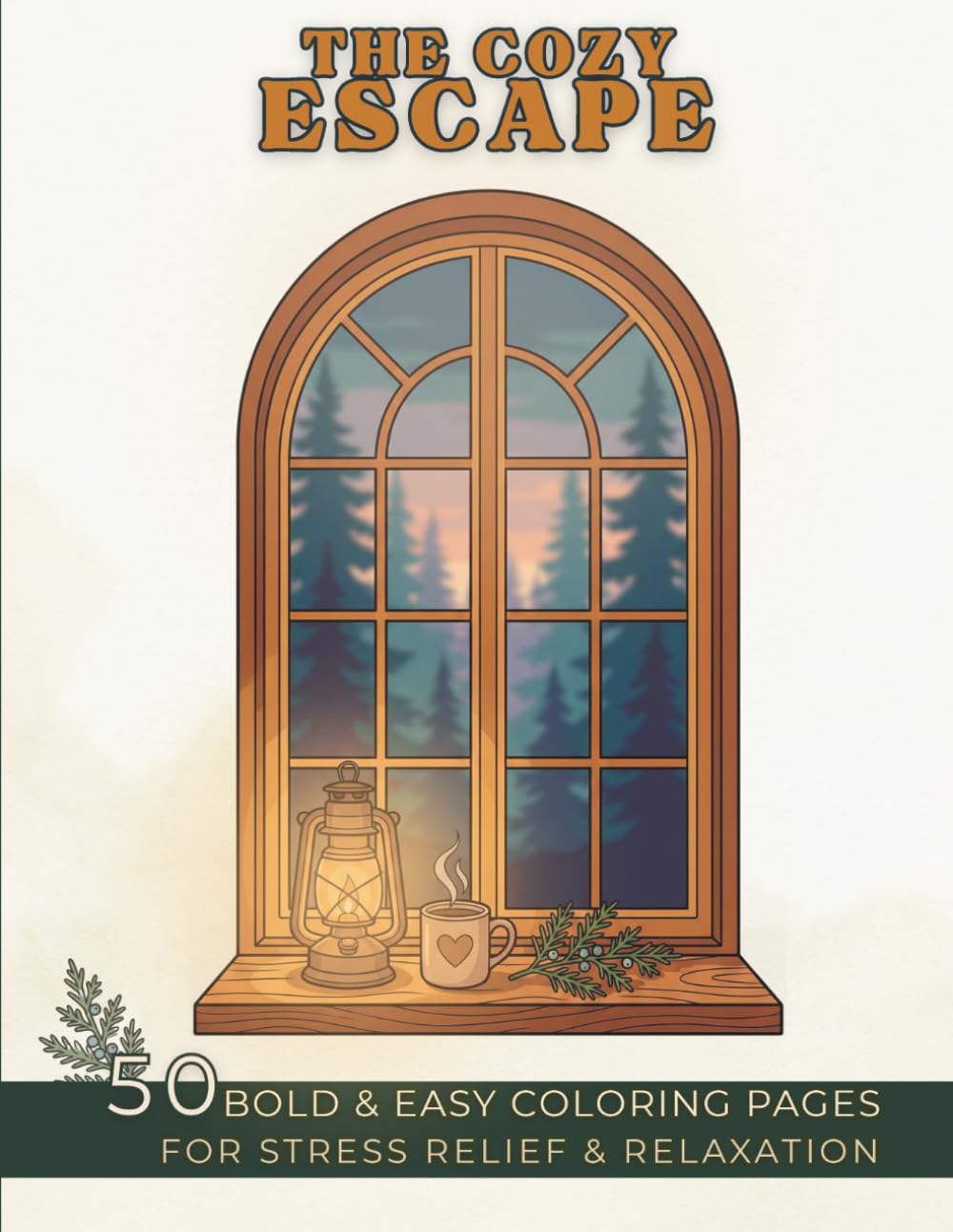 Cozy Coloring Book for Adults Bold & Easy Designs for Relaxation and Stress Relief (A Cozy Escape with Simple, Single-Sided Pages to Unwind and ... Single-Sided Pages to Unwind and Relax