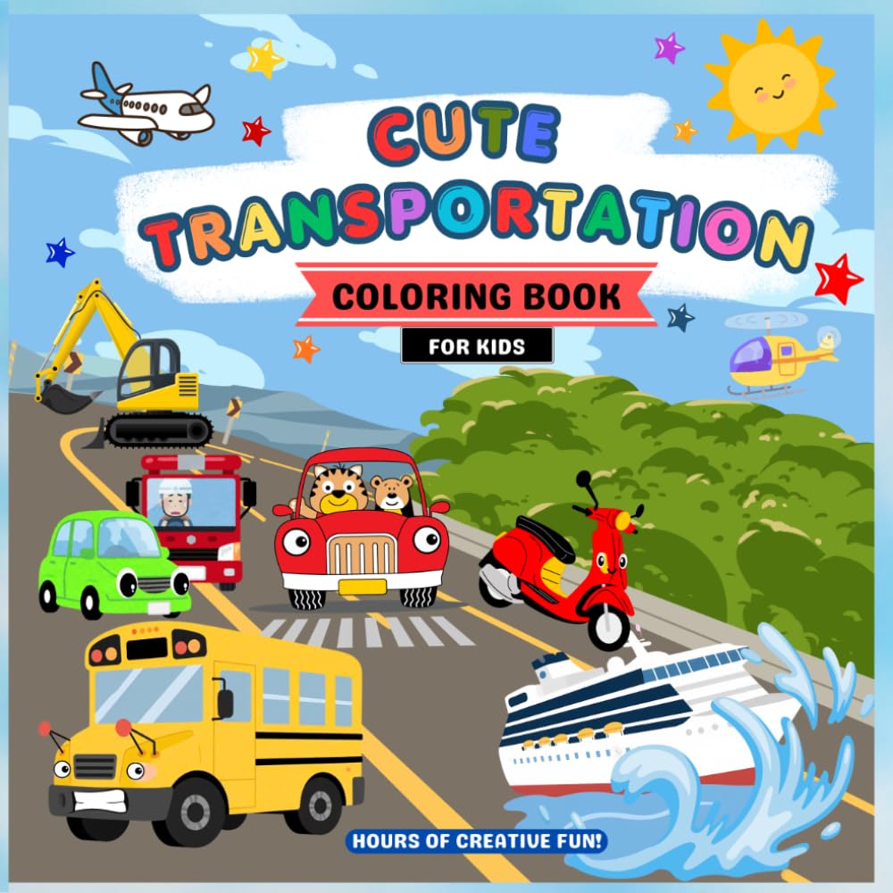Cute Transportation: A Coloring Book for Kids