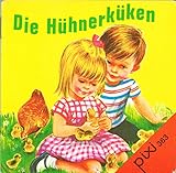  Die Hühnerküken - Ein Pixi-Buch 363 - Einzeltitel aus Pixi-Serie 49