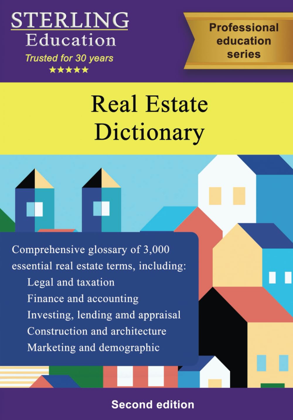 Real Estate Dictionary: Comprehensive Glossary of Essential Real Estate Terms, Defined and Annotated