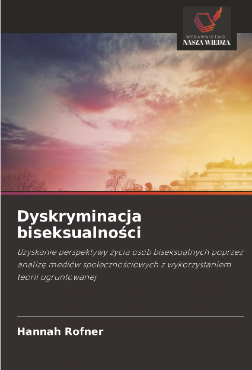 Dyskryminacja biseksualności: Uzyskanie perspektywy życia osób biseksualnych poprzez analizę mediów społecznościowych z wykorzystaniem teorii ugruntowanej