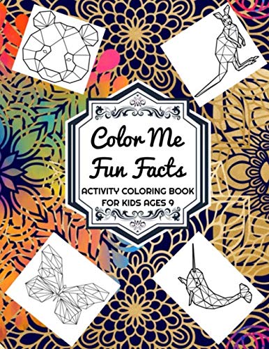 Colors Me Fun Facts Activity Coloring Book For Kids Ages 9: Land and Sea Animals Illustrations Large Size Learning Crafts Workbook for Boys, Girls, Toddler, Games and Gift For Birthday