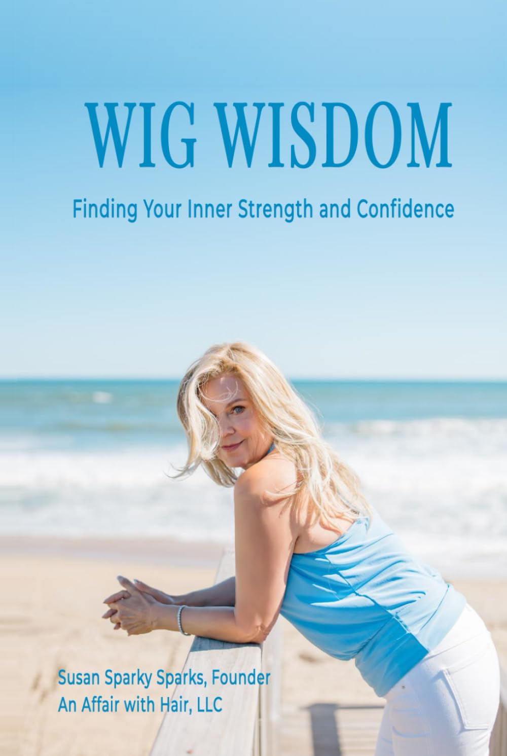 Wig Wisdom: Finding Your Inner Strength and Confidence