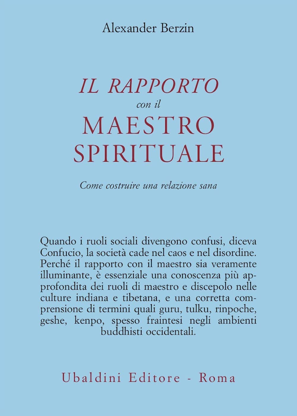 Il Rapporto Con Il Maestro Spirituale. Come Costruire Una Relazione Sana - 4