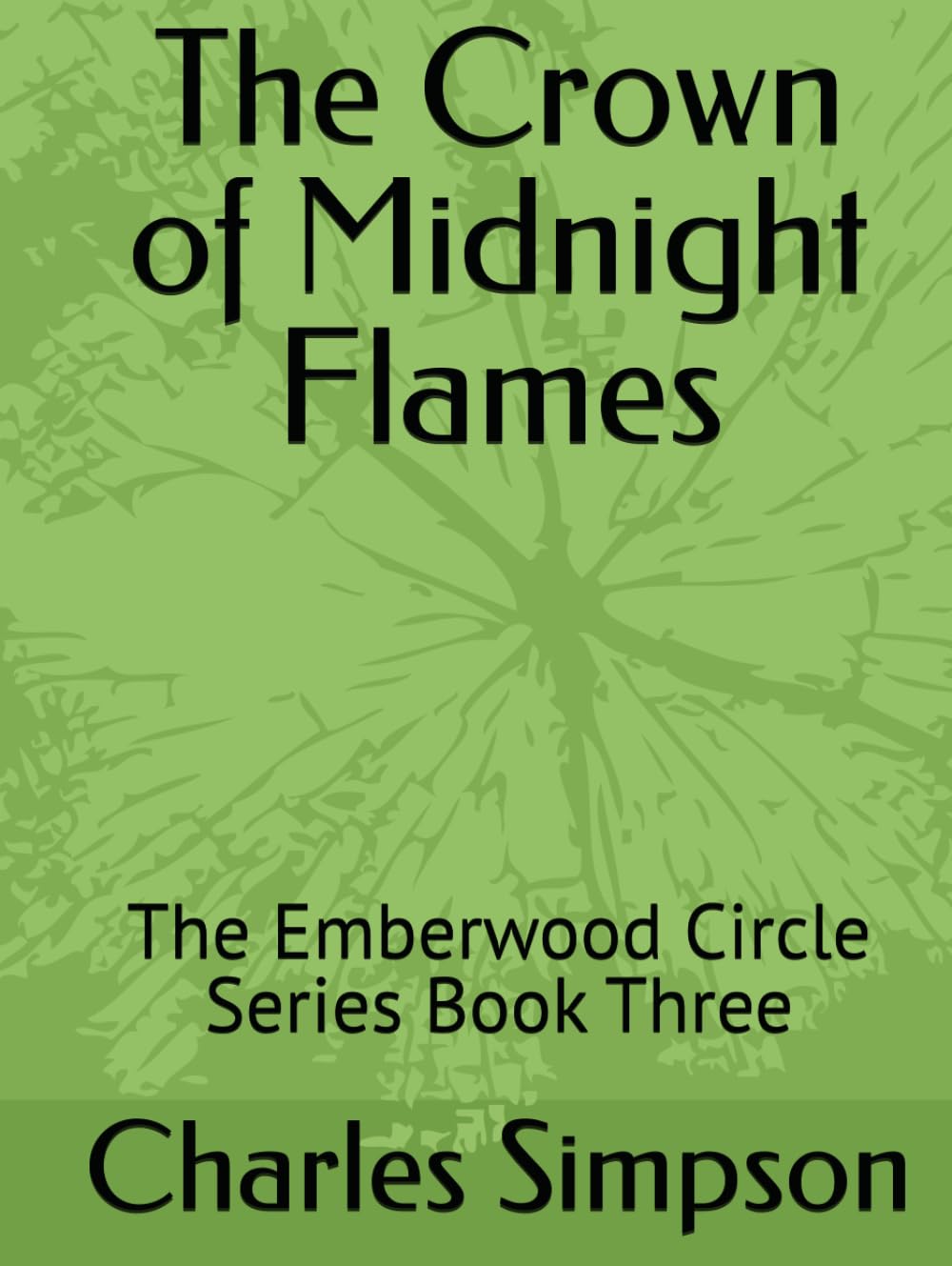 The Crown of Midnight Flames: The Emberwood Circle Series Book Three