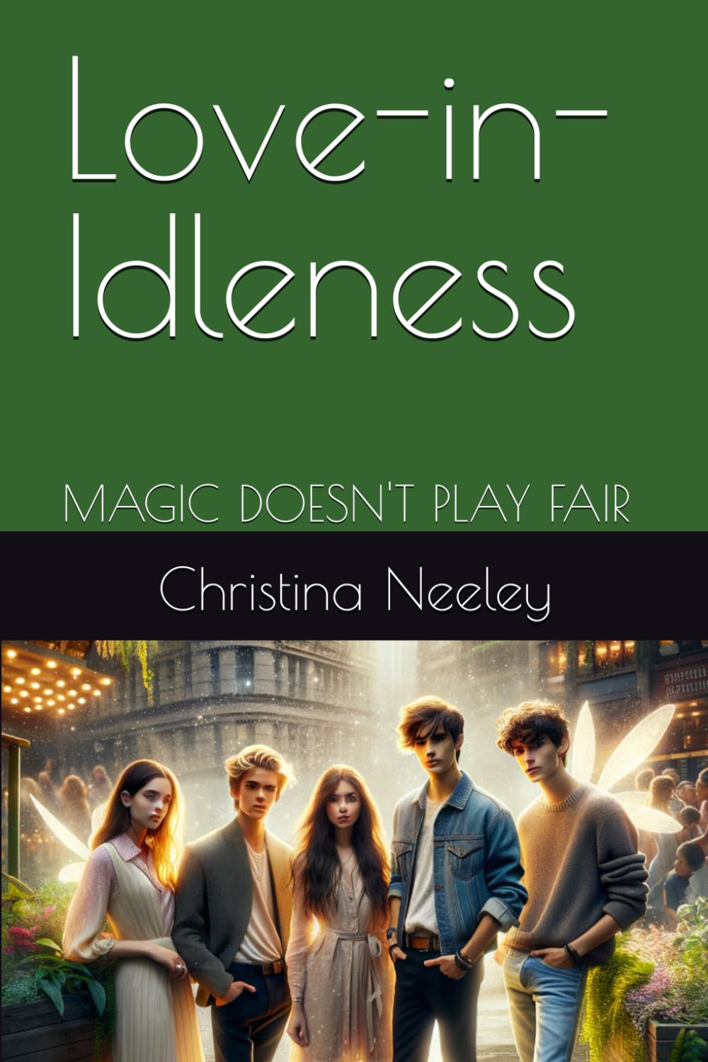 Love-in-Idleness: MAGIC DOESN'T PLAY FAIR