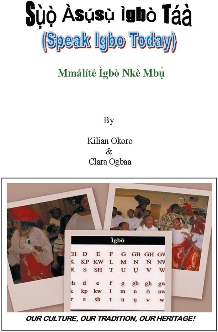 Suo Asusu Igbo Taa: (Speak Igbo Today) Mmalite Igbo Nke Mbu
