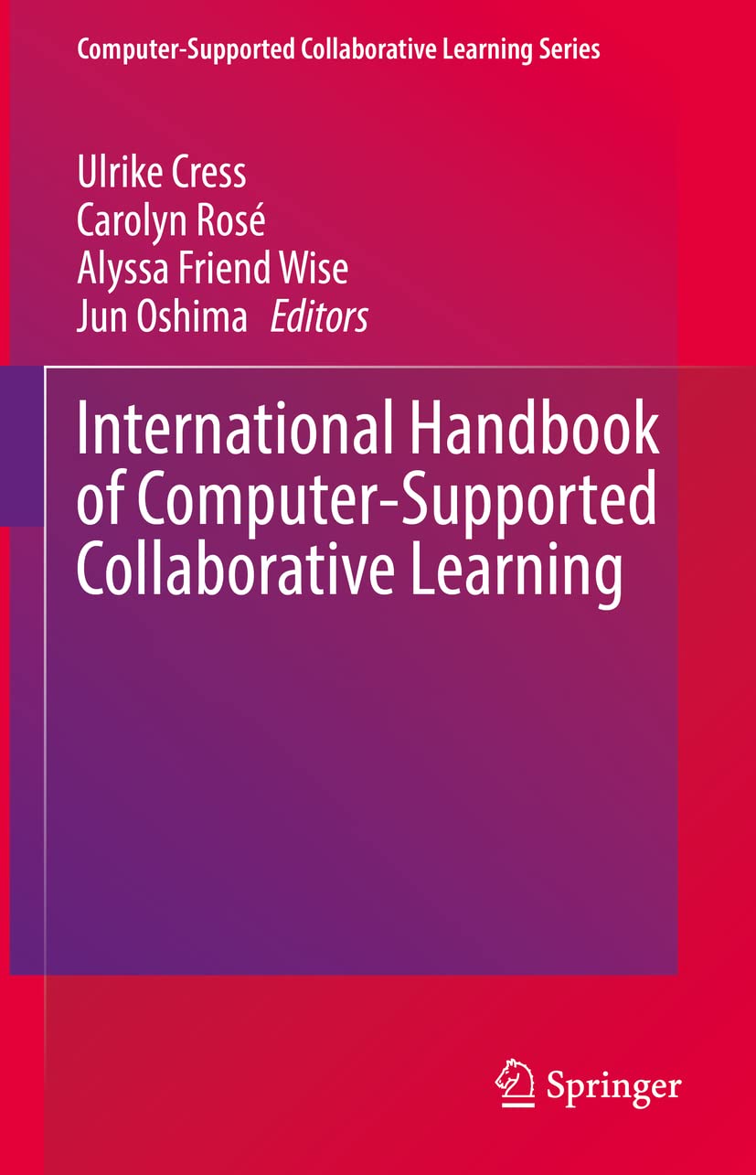International Handbook of Computer-Supported Collaborative Learning (Computer-Supported Collaborative Learning Series, 19)