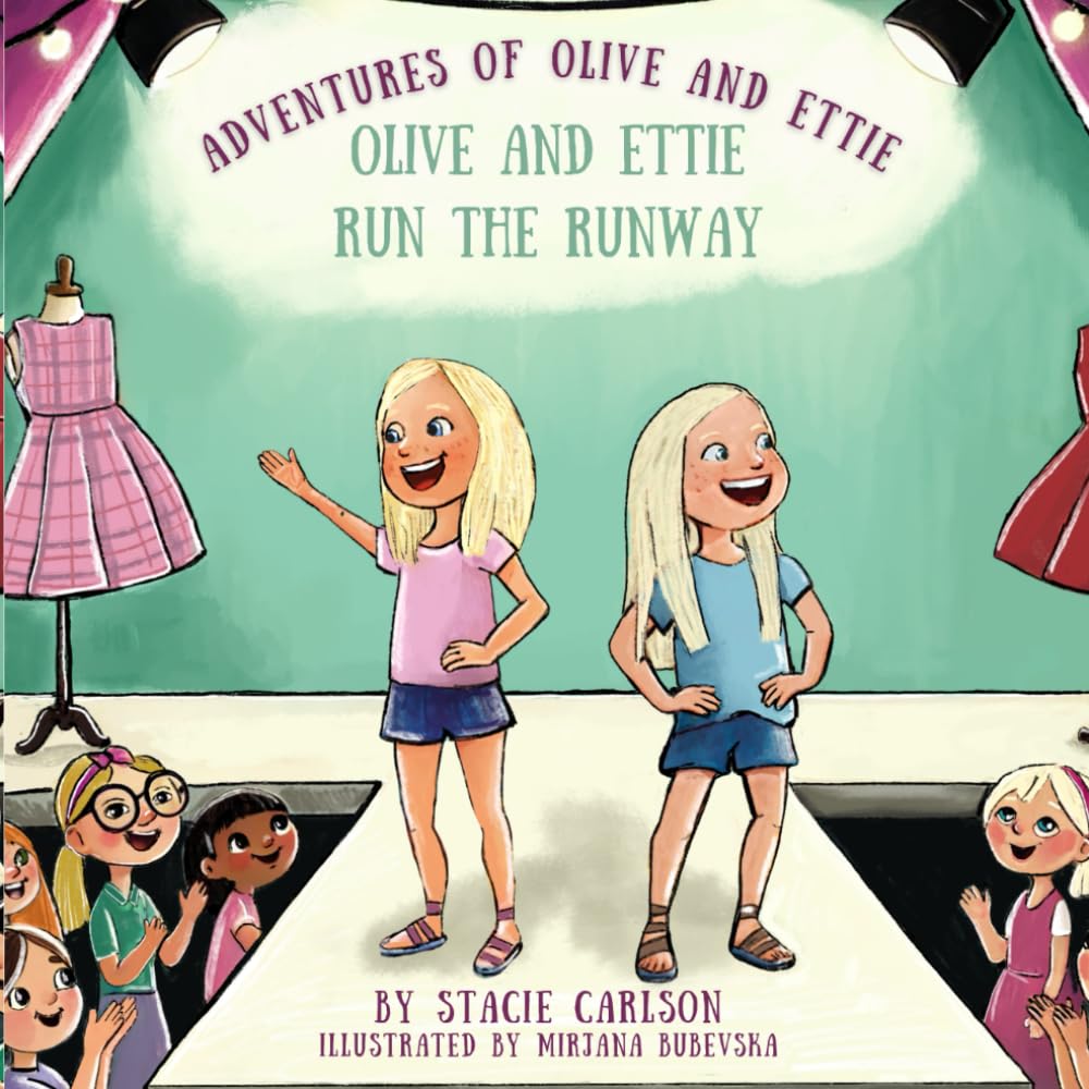 Adventures of Olive and Ettie: Olive and Ettie Run the Runway