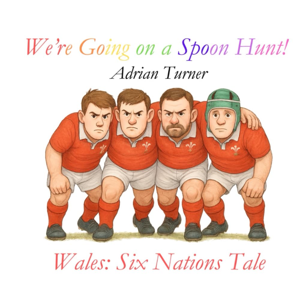 We're Going on a Spoon Hunt!: Wales: Six Nations Tale