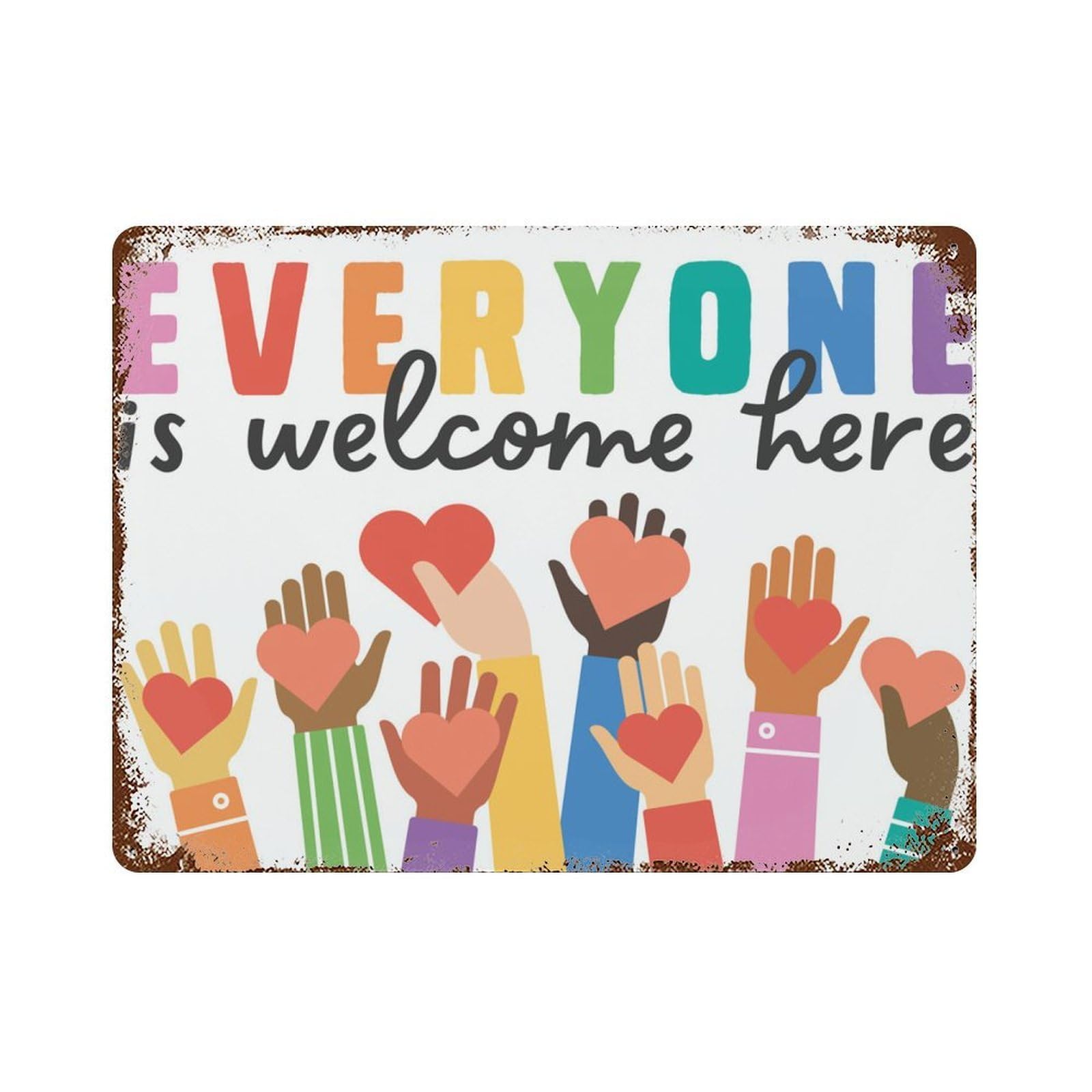 xiaoxiaoshen Everyone Is Welcome Here, Equality, Diversity, Inclusion, Classroom Wall Decor Art Metal Tin Poster Modern Home Decor Art Home Bar Shop Decorations Vintage Sign 30x40cm