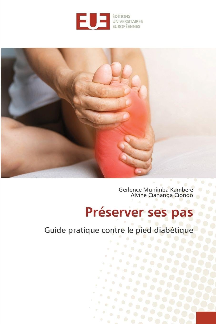 Préserver ses pas: Guide pratique contre le pied diabétique