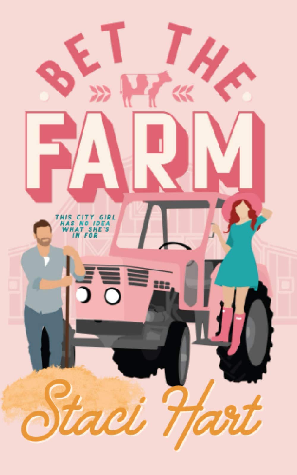 Bet The Farm: an enemies to lovers small town romance