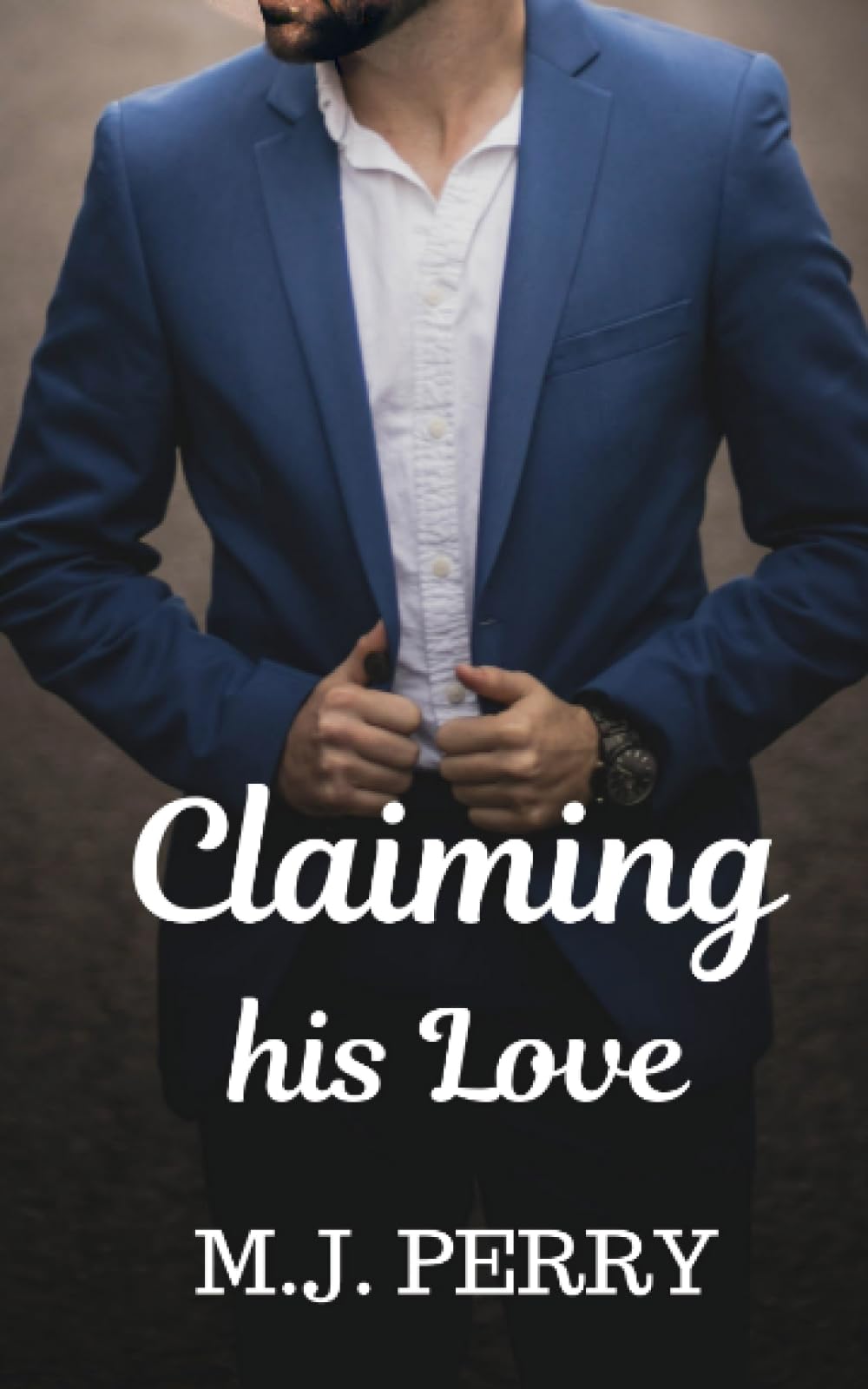 Claiming his Love: (His Love)