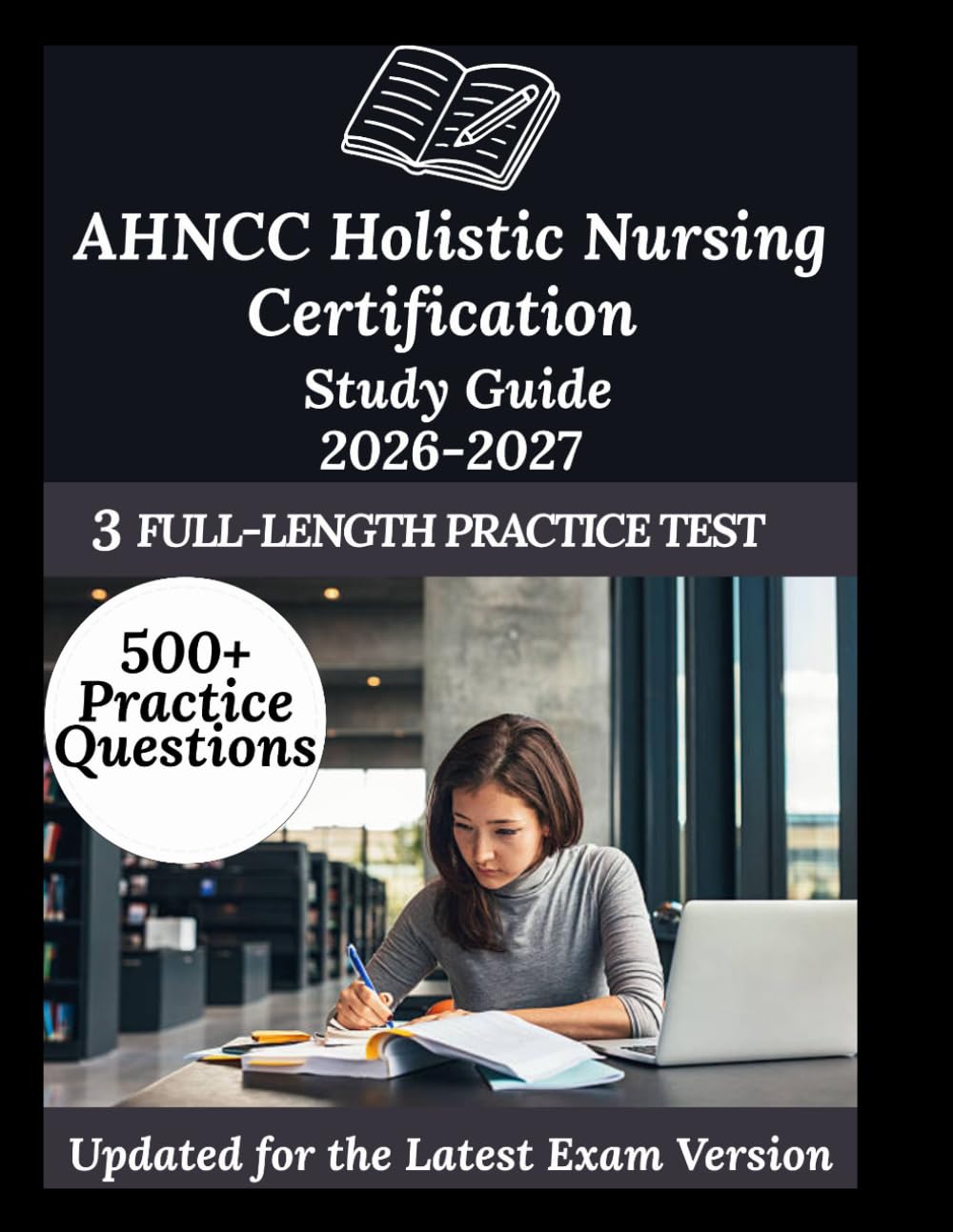AHNCC Holistic Nursing Certification Study Guide 2026-2027: Your Personal Exam Coach