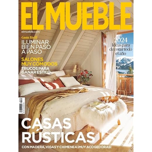 Revista El Mueble # 739 | Casas rústicas. Ideas para decorar todo el año 2024 (Decoración)