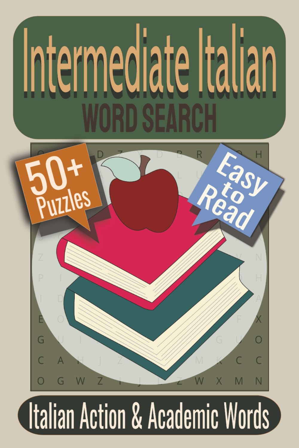 Intermediate Italian Word Search Puzzle Book: Puzzles featuring Italian Verbs, Descriptive Vocabulary, Everyday Expressions