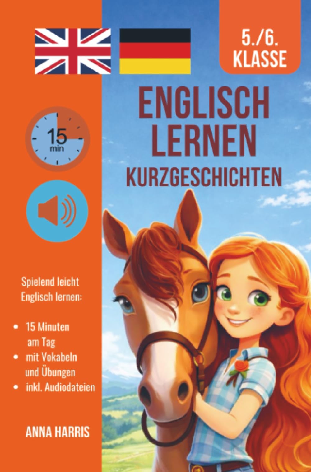 ENGLISCH LERNEN mit Kurzgeschichten 5.-6. Klasse: Ergänzung zum Unterricht - Pferdegeschichten - lernen mit Spaß, Vokabeln und Audio