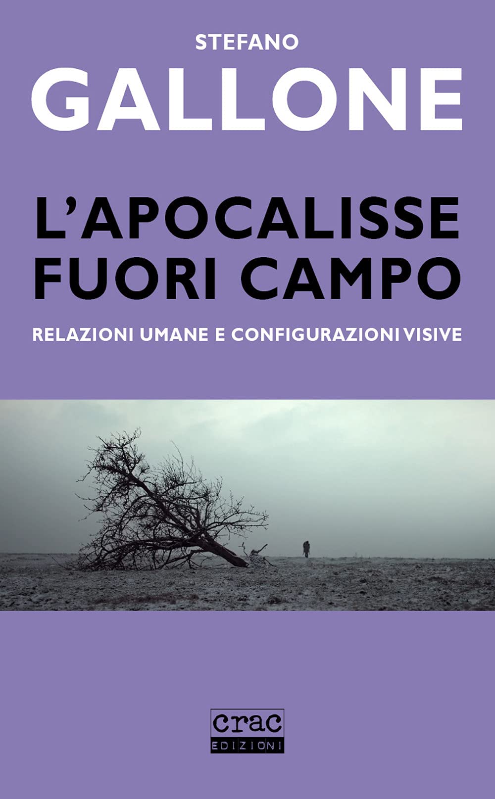 L'apocalisse Fuori Campo. Relazioni Umane E Configurazioni Visive - 4