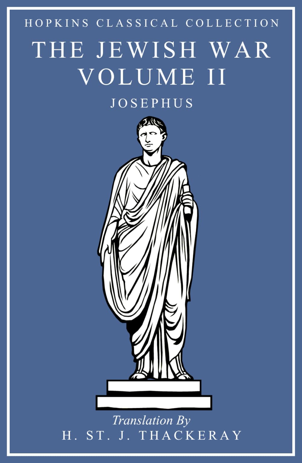 The Jewish War Volume II: Greek and English Parallel Translation (Hopkins Classical Collection)