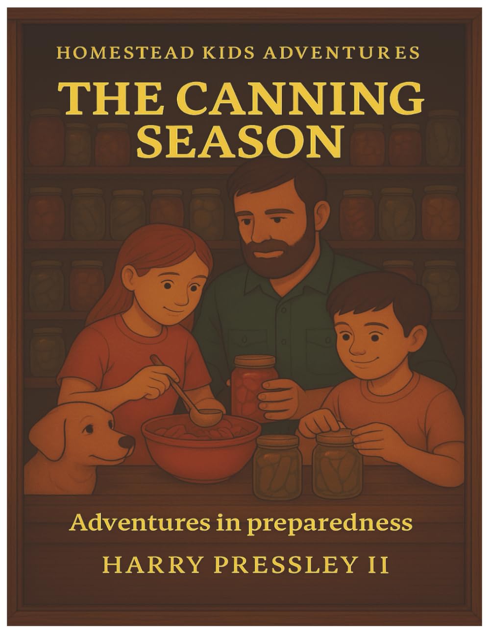 Homestead Kids Adventures The Canning Season: Adventures In Preparedness