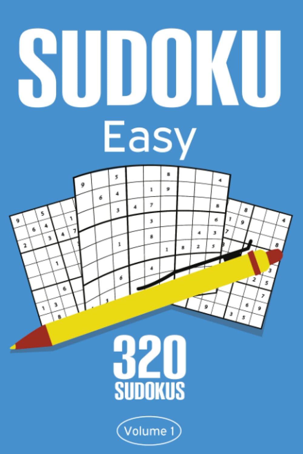 Sudoku Easy: Sudoku Puzzle Book With 320 Very Easy & Easy Sudoku Puzzles For Adults