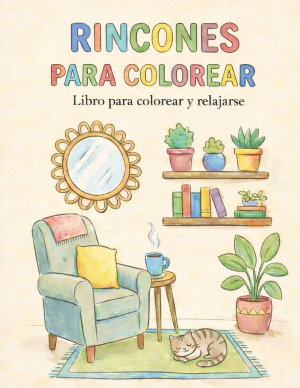Rincones Para Colorear: Libro Para Colorear y Relajarse