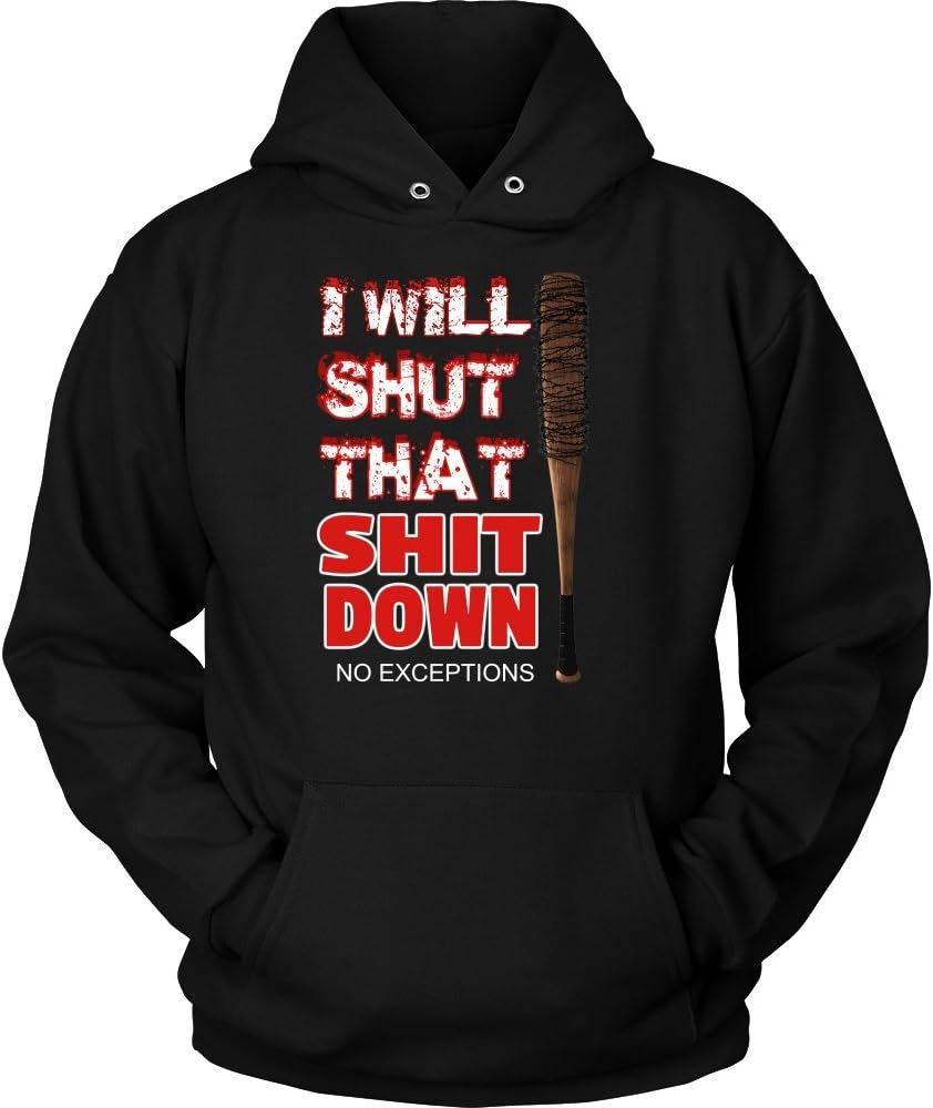 i Will Shut That Shit Down. Hoodie .Negan Walking Dead ''Jeffrey Dean Morgan''