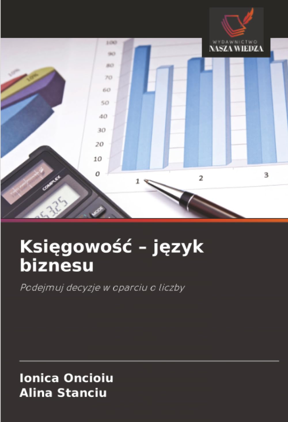 Księgowośc - język biznesu: Podejmuj decyzje w oparciu o liczby
