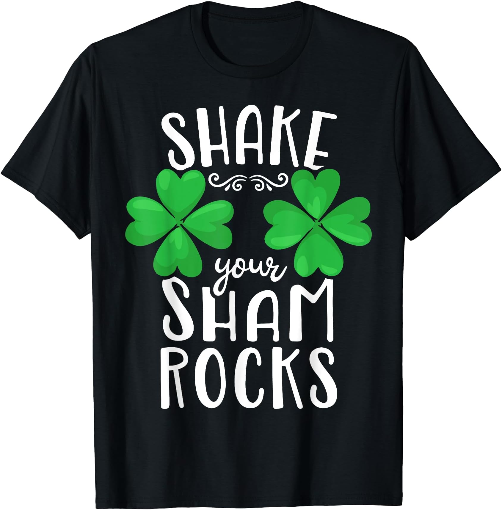 St. Patrick's Day Lucky CoShake Your Shamrocks St Patricks Day Irish Women Funny Gifts T-ShirtOEKO-TEX STANDARD 100