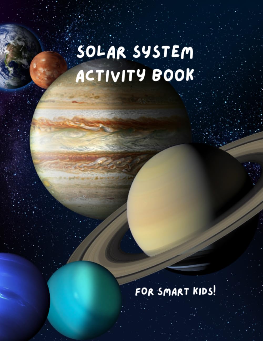 Solar System Activity Book: Learn about our solar system whilst having fun with lots of different puzzles & coloring in pages - there's even some ... keep your clever children occupied for hours.