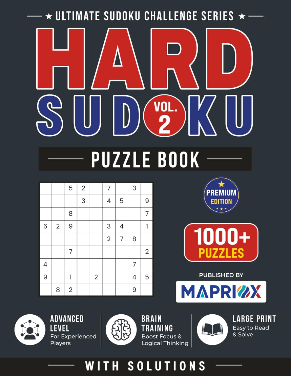 Hard Sudoku Puzzle Book – Vol. 2: 1000+ Challenging Sudoku Puzzles with Solutions: Large Print Advanced Brain Games and Logic Challenges (Ultimate Sudoku Challenge Series)
