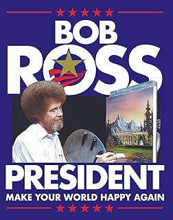 Bob Ross For President - Make Your World Happy Again Tin Sign - Nostalgic Vintage Metal Wall Décor - Made in USA - 12.5"W x 16"H